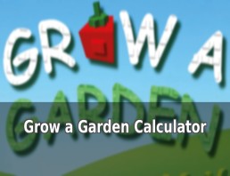 Grow a Garden Calculator